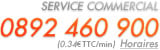 Notre service commercial vous répond au 0892 460 900 (0.34€/min) du lundi au vendredi de 8h30 à 19h non stop et le samedi de 8h30 à 12h30. Notre service commercial vous répond au 0892 460 900 (0.34€/min) du lundi au vendredi de 8h30 à 19h non stop et le samedi de 8h30 à 12h30.